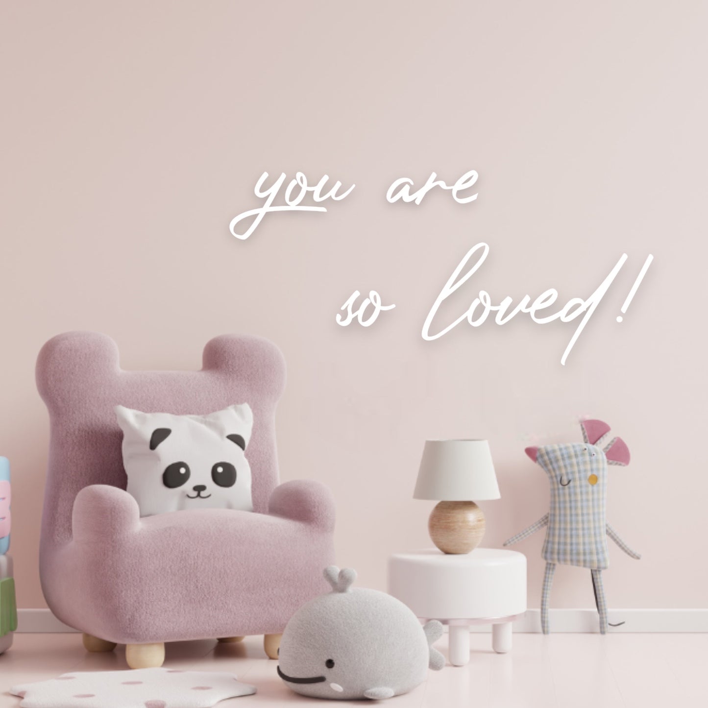 you are so loved! - Wandspruch