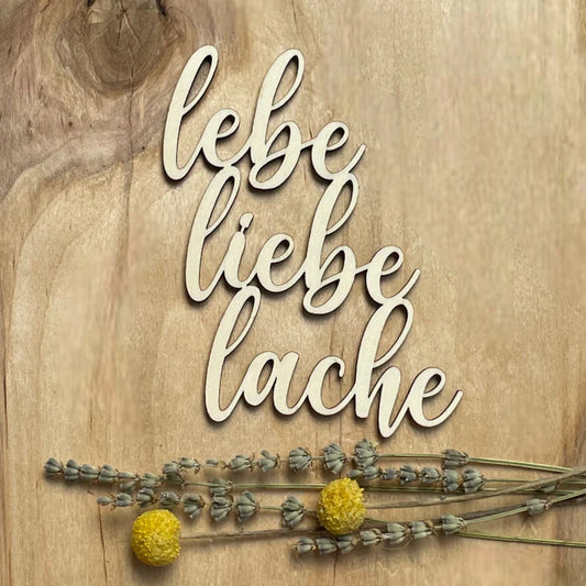 Lebe Liebe Lache 3D-Schriftzug Holz Spruch